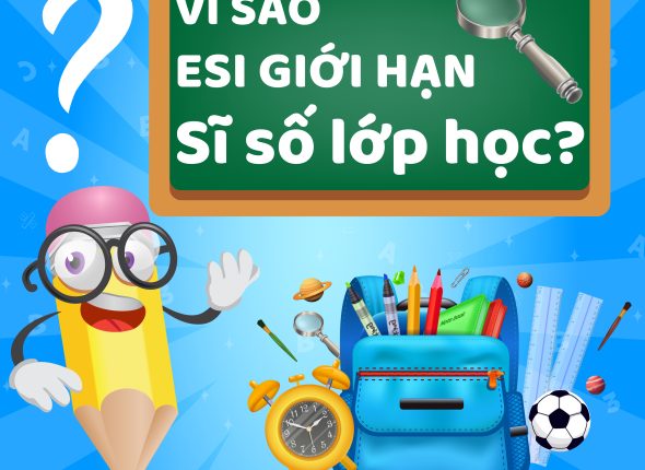 Vì sao ESI giới hạn sĩ số lớp học-01